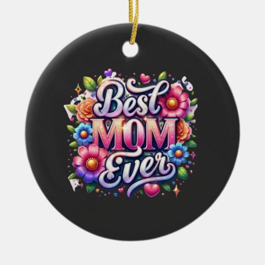 母最高の母の日の贈り物 セラミックオーナメント (正面)
