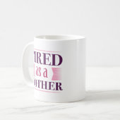 母親として疲れている コーヒーマグカップ (正面左)