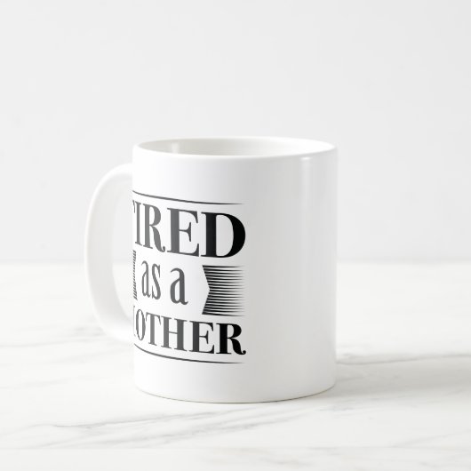 母親として疲れている コーヒーマグカップ (正面左)