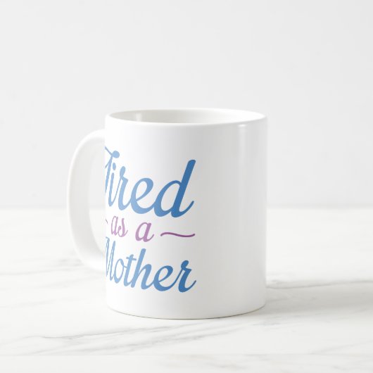 母親として疲れている コーヒーマグカップ (正面左)