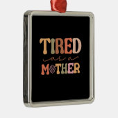 母親として疲れている メタルオーナメント (右)