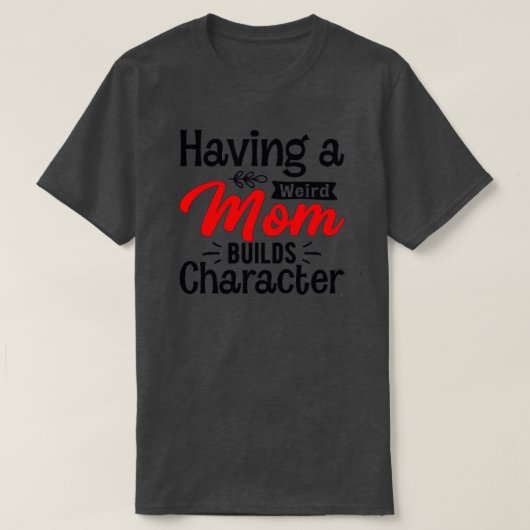 母親にキャラクターを風変わり作ってもらうこと Tシャツ (デザイン正面)