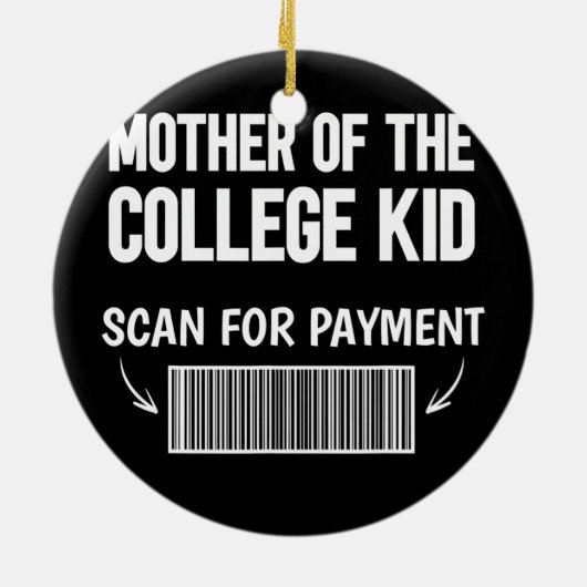 母親の大学生の支払いバーをスキャン セラミックオーナメント (裏面)