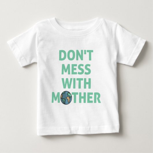 母親をなめるな！ ベビーTシャツ (正面)