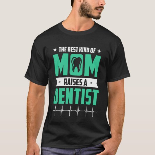 母親最高のが歯医者の母親の日を育てる Tシャツ (正面)