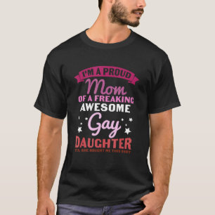 母誇りを持った娘素晴らしゲイレズビアンプライドモ Tシャツ