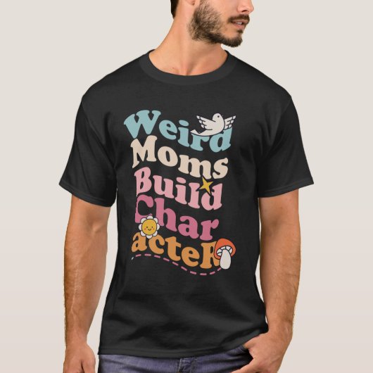 母風変わり母の風変わり母の構築キャラクター母の日 Tシャツ (正面)