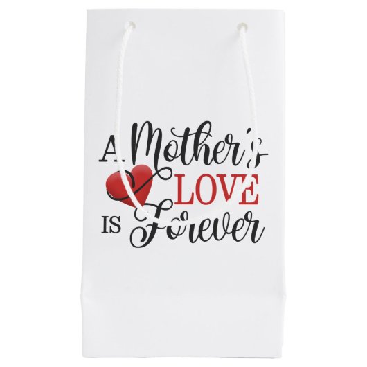 母·ラブ·イズ·フォーエバー·引用文|抱き枕 スモールペーパーバッグ (正面)