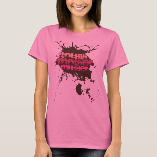 母Mudderの堅い極端は女性のギフトを遊ばします Tシャツ (正面)