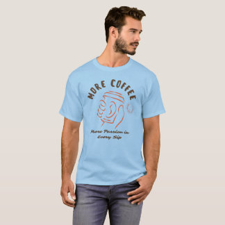 毎口に溢れるコーヒーと情熱 Tシャツ