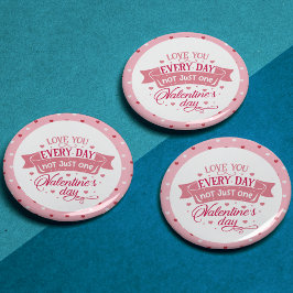 毎日あなたを愛する1日だけでなく、シック 缶バッジ