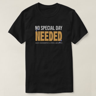 毎日お父さんの日、あなたのパパTシャツを抱擁 Tシャツ