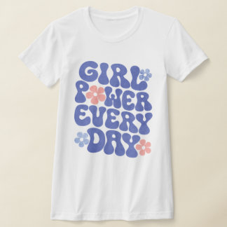 毎日がガールパワー 女性エンパワメントTシャツ Tシャツ