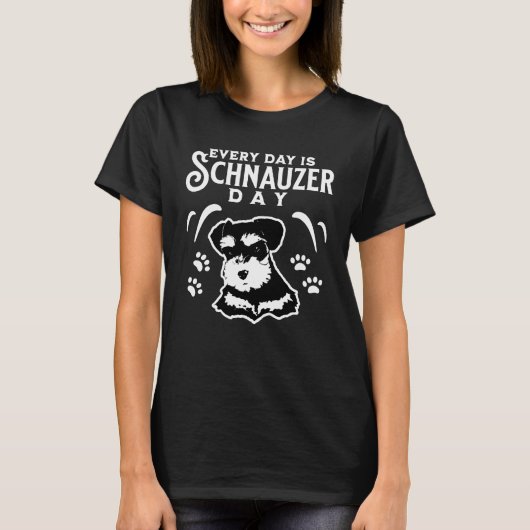 毎日がシュナウザーの日だ Tシャツ (正面)