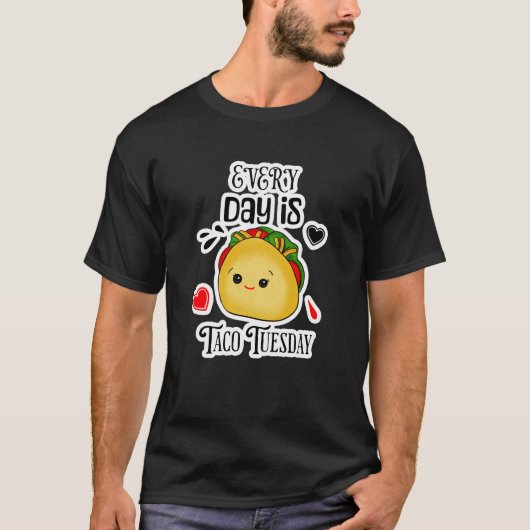 毎日がタコス・チューズデイ Tシャツ (正面)