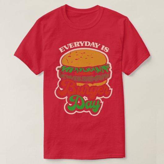 毎日がバーガーの日 Tシャツ (デザイン正面)