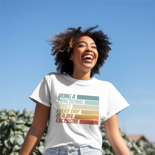 毎日が大人の人でいることは過剰に思われる Tシャツ