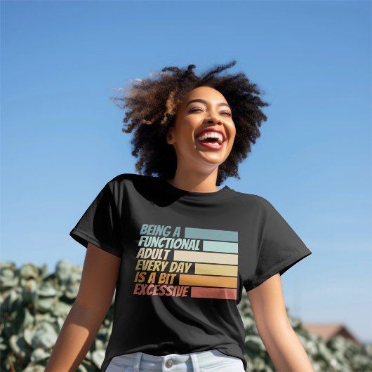 毎日が大人の人でいることは過剰に思われる Tシャツ