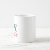 毎日が大切 コーヒーマグカップ (中央)