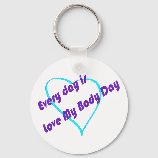 毎日が愛の私の体の日 キーホルダー (正面)