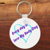 毎日が愛の私の体の日 キーホルダー (正面)