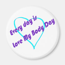 毎日が愛の私の体の日 マグネット