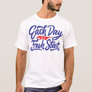 毎日が新しいスタートだ Tシャツ