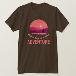 毎日が新しい冒険 Tシャツ