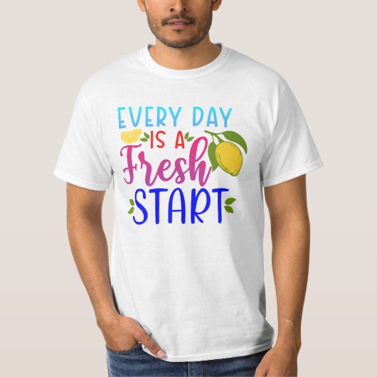 毎日が新たなスタート Tシャツ (正面)