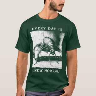 毎日が新たな恐怖 フランツ・カフカ 実存主義 Tシャツ