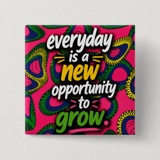 毎日が新たな成長のチャンス! 缶バッジ
