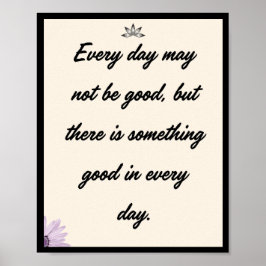 毎日が良くないかもしれないが、何かがある ポスター