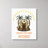 毎日が週末だ退職した キャンバスプリント (正面)