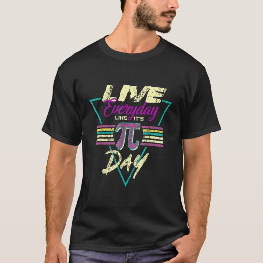 毎日のようにPi日3 14数学おもしろい茶のように生きる Tシャツ (正面)