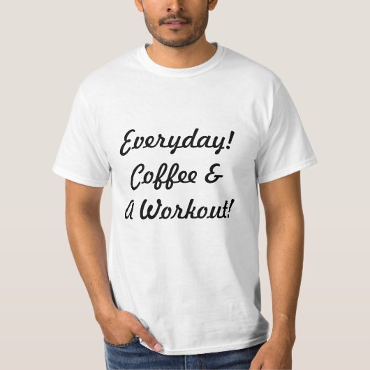 毎日のコーヒー&トレーニング! Tシャツ (正面)