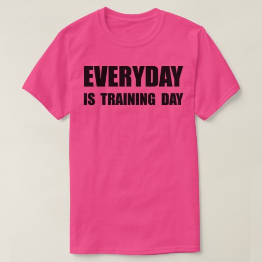 毎日のトレーニングの日 Tシャツ (デザイン正面)