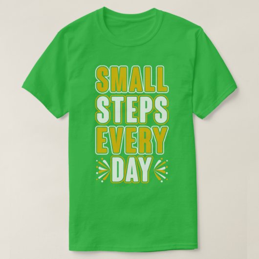 毎日の小さなステップ Tシャツ (デザイン正面)