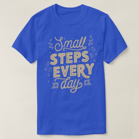 毎日の小さなステップ Tシャツ (デザイン正面)