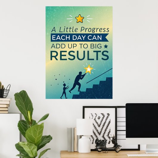 毎日の少しの進歩は大きな領事に加えることができる ポスター (ホームオフィス)