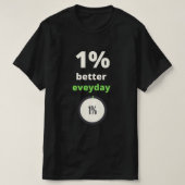 毎日の引用文タイポグラフィが1%やる気を起こさせる向上 Tシャツ (デザイン正面)