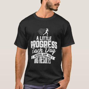 毎日の進歩が少しずつ大きく伸びる Tシャツ
