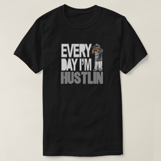 毎日のHustlin - Tシャツ (デザイン正面)