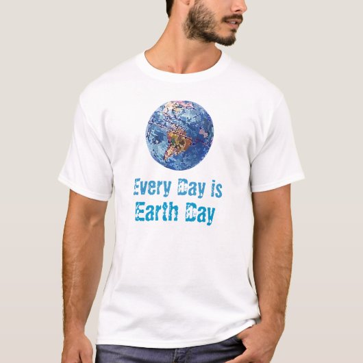 毎日はアースデーのTシャツです Tシャツ (正面)