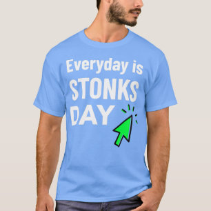 毎日はストーンクデイ日取引株式市場 Tシャツ