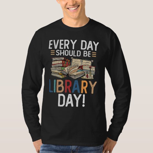 毎日は図書館の日である必要があ読る Tシャツ (正面)