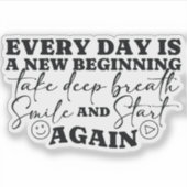 毎日は新しい始まり前向き引用文 シール (正面)