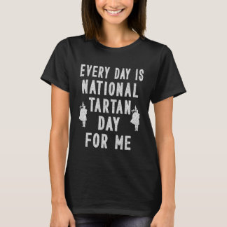 毎日は私のbagpipe Pのための国家タータンチェックの日である Tシャツ