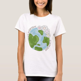 毎日を地上に作る Tシャツ