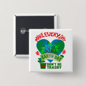 毎日を地球の日のピンバックにする 缶バッジ (正面&裏面)