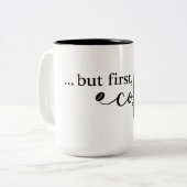 毎日コーヒーを愛する人のための「But First, Coffee」マグカップ ツートーンマグカップ (正面左)
